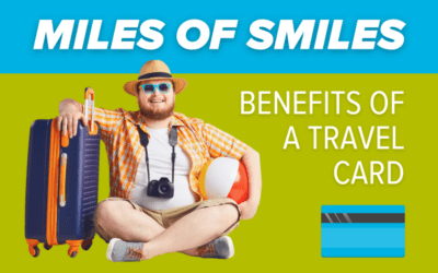 Miles of Smiles: Benefits of a Travel Card